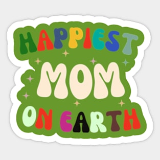 Happiest Mama On Earth  gift  day 2024 Sticker